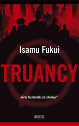 Isamu Fukui - Truancy (SZERKESZTŐ Huszti Gergely)