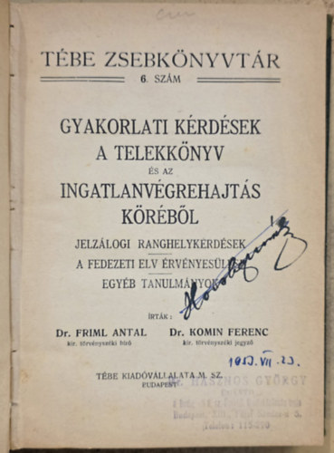 Dr. Friml Antal; Dr. Komin Ferenc - Gyakorlati kérdések a telekkönyv és az ingatlanvégrehajtás köréből