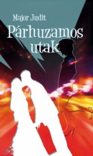 Major Judit - Párhuzamos utak