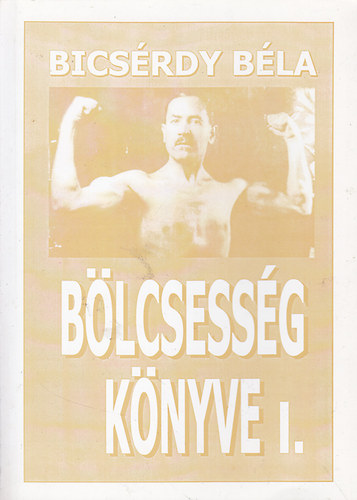 Bicsrdy Bla - Blcsessg knyve I-II.
