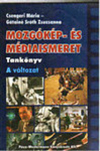 Csengeri; G�tain� - Mozg�k�p- �s m�diaismeret - Tank�nyv A v�ltozat