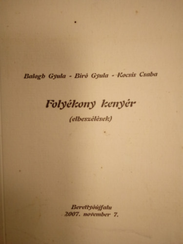 Br Gyula, Kocsis Csaba Balogh Gyula - Folykony kenyr ( elbeszlsek )