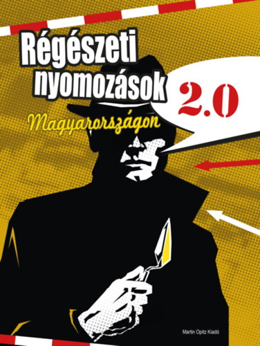 Rgszeti nyomozsok Magyarorszgon 2.0