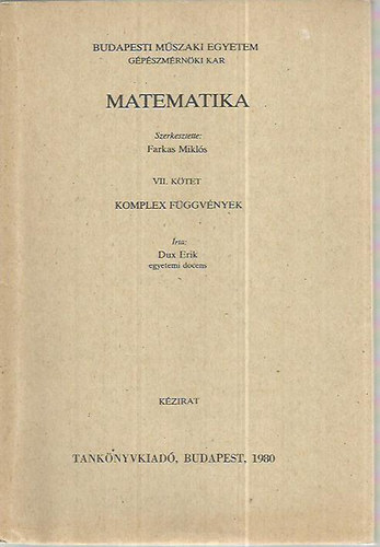 Dux Erik - Matematika VII. - Komplex fggvnyek