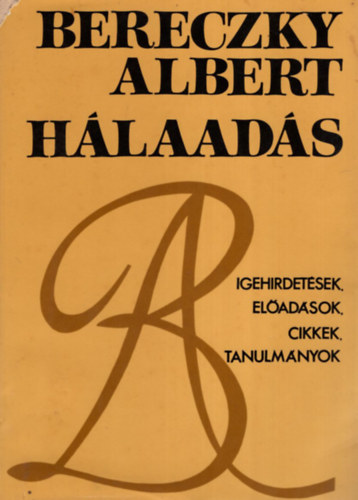 Bereczky Albert - Hlaads - Igrethirdetsek, eladsok, cikkek, tanulmnyok