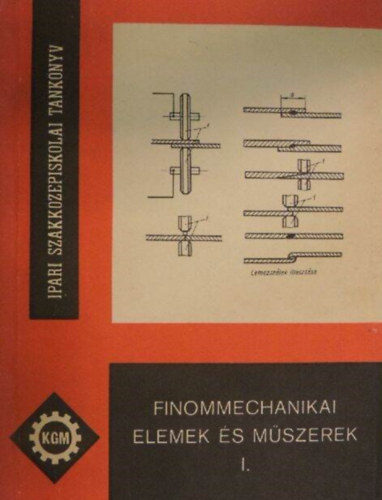 Ills Lszl - Finommechanikai elemek s mszerek I.