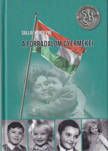 Sallai Károlyné szerk. - A forradalom gyermekei