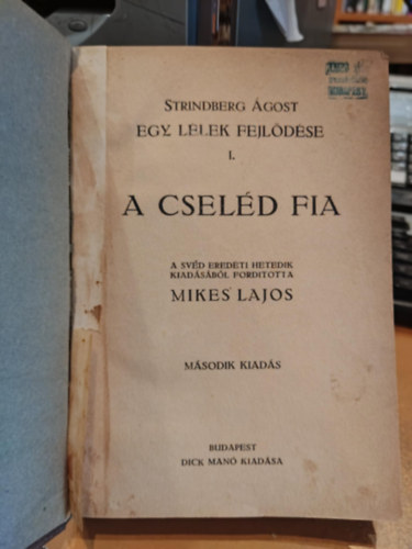 Strindberg gost - Egy llek fejldse I. -  A cseld fia (Msodik kiads)