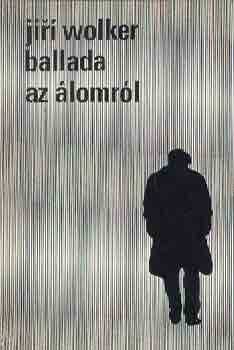 Jirí Wolker - Ballada az álomról