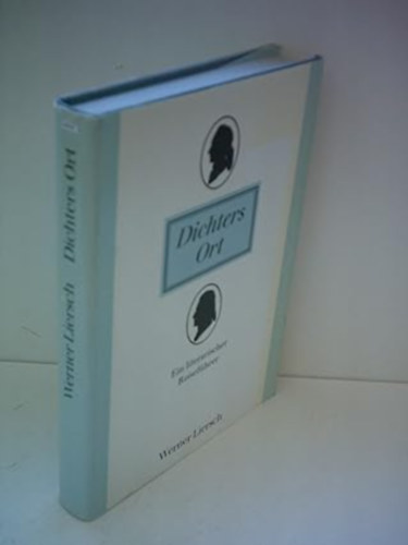 Werner Liersch - Dichters Ort