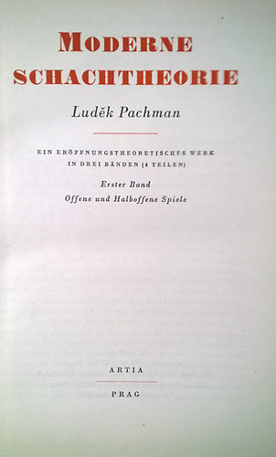 Ludek Pachman - Moderne Schachtheorie - Offene und Halboffene Spiele (Korszer sakkterik - egyenes s flig nyitott jtkok)