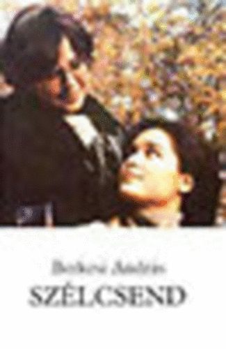 Berkesi Andrs - Szlcsend