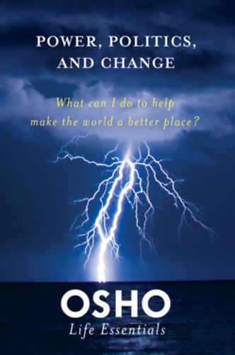 Osho - Power politics and change