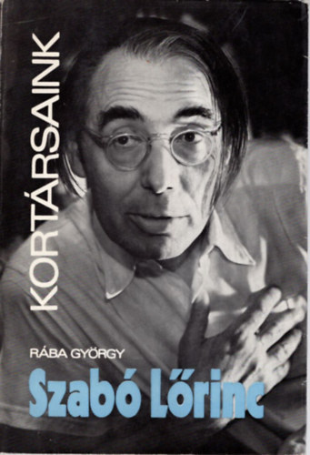 R�ba Gy�rgy - Szab� L�rinc - Kort�rsaink sorozat