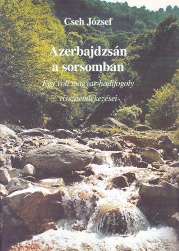 Cseh Jzsef - Azerbajdzsn a sorsomban