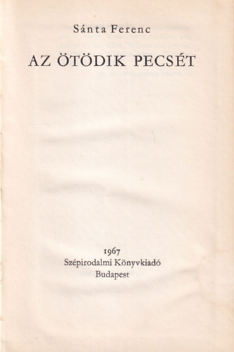 S�nta Ferenc - Az �t�dik pecs�t