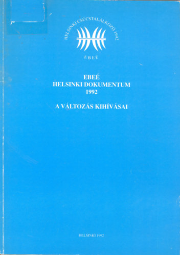 Helsinki cs�cstal�lkoz� 1992. -  A v�ltoz�s kih�v�sai