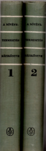 L�ng G�za  (szerk.) - A n�v�nytermeszt�s k�zik�nyve I-II.