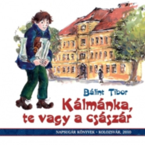 Blint Tibor - Klmnka,  te vagy a csszr
