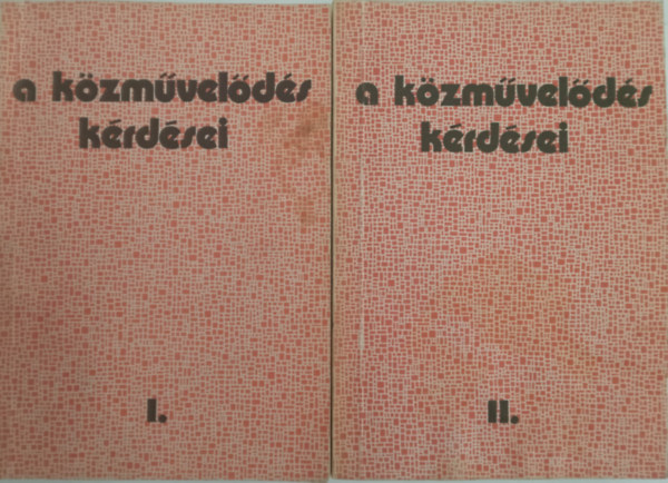cs Ferencn  (szerk.) - A kzmvelds krdsei I-II.