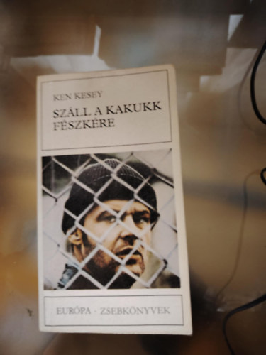 Ken Kesey - Szll a kakukk fszkre