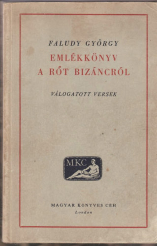 Faludy Gy�rgy - Eml�kk�nyv a r�t Biz�ncr�l