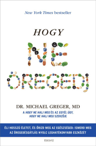 Michael Greger - Hogy ne regedj