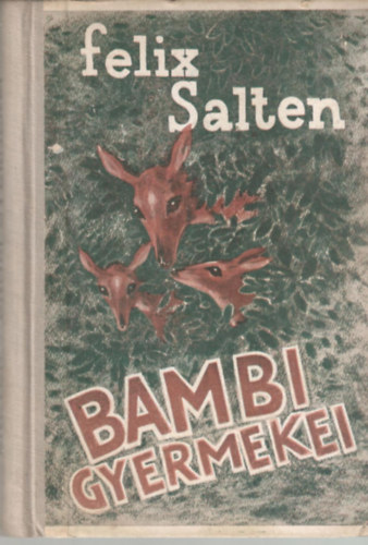 Felix Salten - Bambi gyermekei
