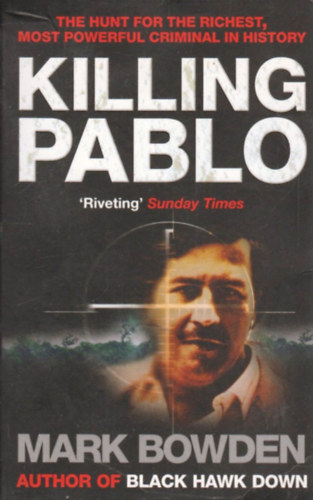 Mark Bowden - Killing Pablo