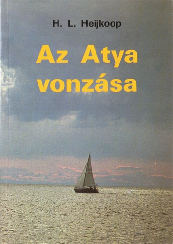 H. L. Heijkoop - Az Atya vonzása