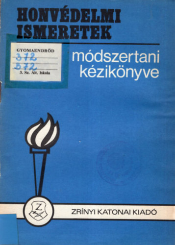 Bod� L�szl� Dr.- Domonkos J�nos  (szerk) - Honv�delmi ismeretek - M�dszertani k�zik�nyve