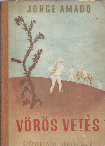 Jorge Amado - Vörös vetés