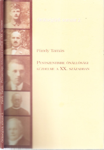 P�ndy Tam�s - Pestszentimre �n�ll�s�gi k�zdelme a XX. sz�zadban (�r�ks�g�nk sorozat 2.)