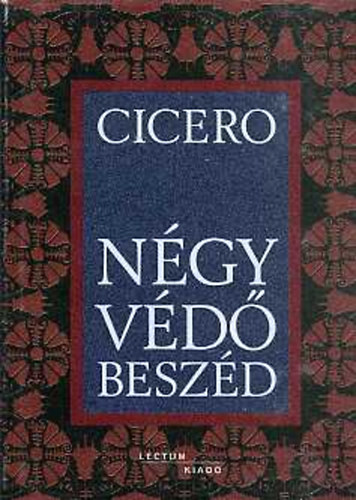Cicero  (Ntri Tams ford.) - Ngy vd beszd
