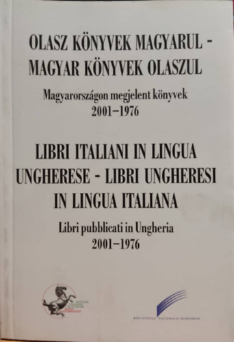Berke Barnabsn  (szerk.) - Olasz knyvek magyarul (Magyarorszgon megjelent knyvek 2001-1976)