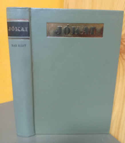 Görög Lívia Jókai Mór (Szerk.) - Rab Ráby - Helikon kidvány; Jókai regényei-sorozat Sorszámozott kiadás!