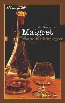 Georges Simenon - Maigret �s a csapod�r k�zjegyz�