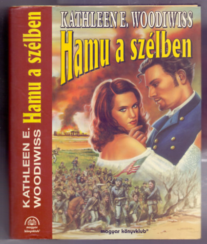 Kathleen E. Woodiwiss - Hamu a szélben (Ashes in the Wind)