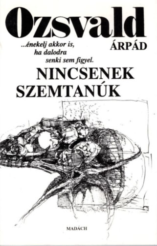 Ozsvald �rp�d - Nincsenek szemtan�k