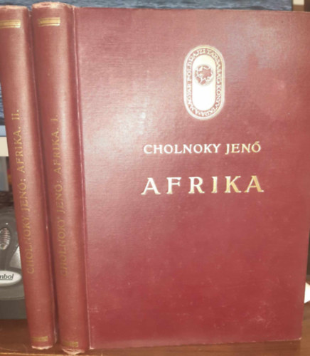 Cholnoky Jen - Afrika I-II.