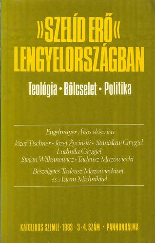 Katolikus Szemle - "Szeld er" Lengyelorszgban (Katolikus Szemle 1993.3.4.)