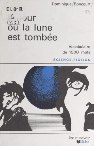 Dominique Boncourt - Le jour ou la lune est tomb�e