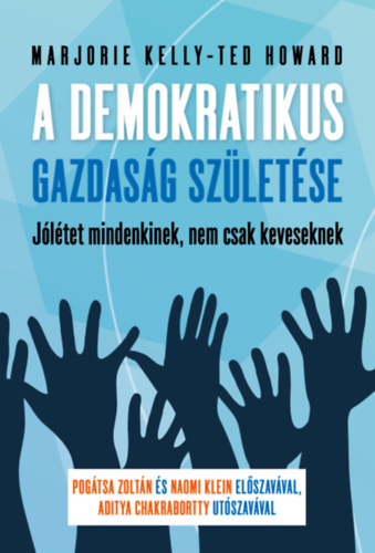 Ted Howard Marjorie Kelly - A demokratikus gazdaság születése