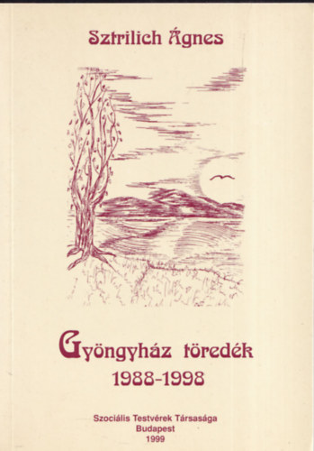 Sztrilich gnes - Gyngyhz tredk 1988-1998 (dediklt)