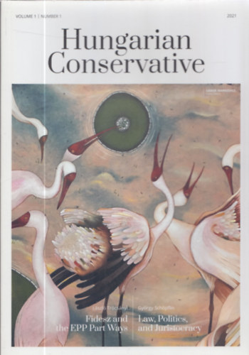 Bence Arany  (managing director) - Hungarian Conservative - Volume 1-Number 1 (2021)