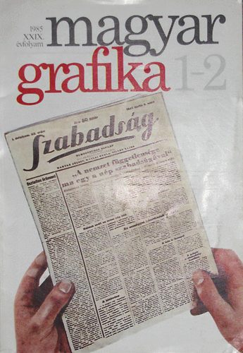 Magyar grafika 1985. 1-2. szm (XXIX. vfolyam)