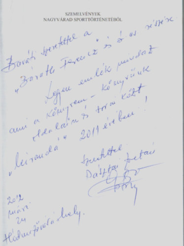 Dr. P�sztai Ott�, �rkosi P�l P�sztai Zolt�n - Szemelv�nyek Nagyv�rad Sportt�rt�net�b�l. - Dedik�lt.