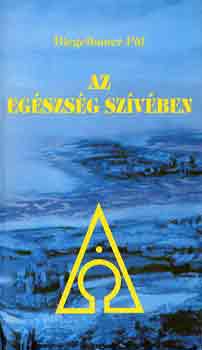 Biegelbauer P�l - Az eg�szs�g sz�v�ben