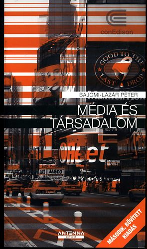 Bajomi-L�z�r P�ter - M�dia �s T�rsadalom
