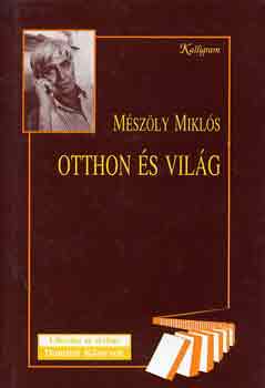 Mszly Mikls - Otthon s vilg
